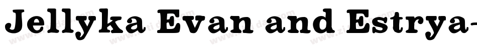 Jellyka Evan and Estrya字体转换